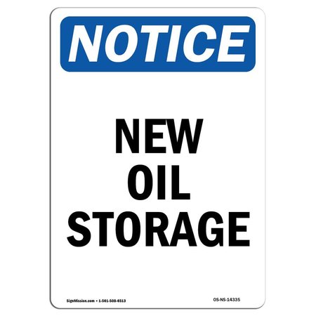 SIGNMISSION Safety Sign, OSHA Notice, 10" Height, Aluminum, New Oil Storage Sign, Portrait OS-NS-A-710-V-14335